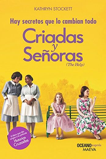 Criadas y Senoras. Un sólo acto de valor puede cambiarlo todo