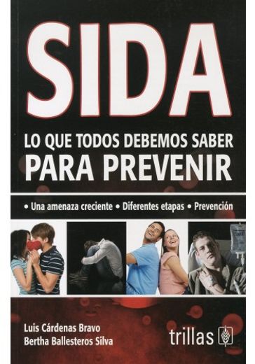 SIDA. Lo que todos debemos saber para prevenir (in Spanish)