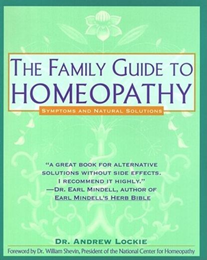 the family guide to homeopathy,symptoms and natural solutions