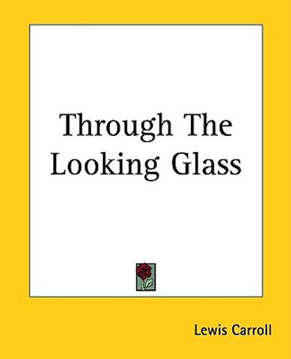 through the looking glass