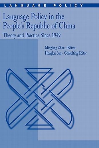language policy in the people´s republic of china,theory and practice since 1949