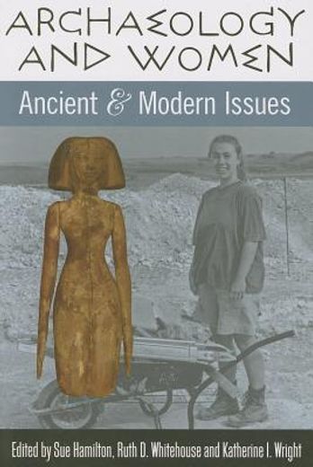Archaeology and Women: Ancient and Modern Issues (en Inglés)