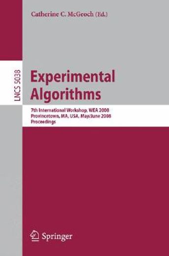 experimental algorithms,7th international workshop, wea 2008 provincetown, ma, usa, may 30 - june 1, 2008 proceedings