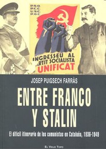 entre franco y stalin : el difícil itinerario de los comunistas en cataluña (1936-1949)