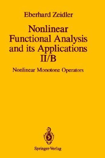 nonlinear functional analysis and its applications, part ii/b,nonlinear monotone operators