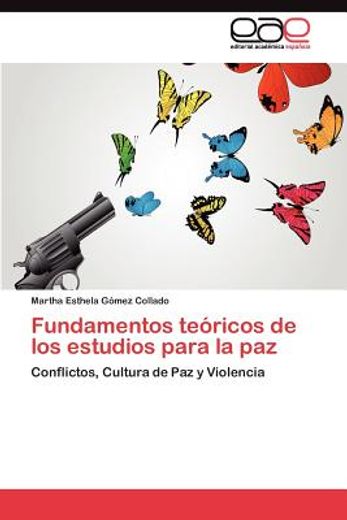 fundamentos te ricos de los estudios para la paz (in Spanish)