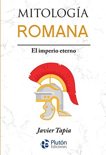 Mitología Romana: El imperio eterno (in Spanish)