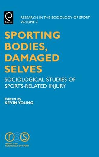 sporting bodies, damaged selves,sociological studies of sports-related injury