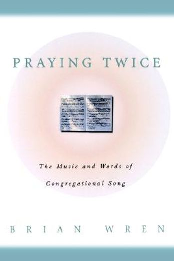 praying twice,the music and words of congregational song