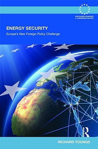 energy security,europe´s new foreign policy challenge