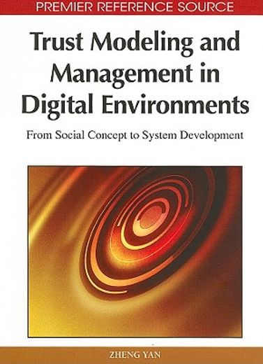 trust modeling and management in digital environments,from social concept to system development