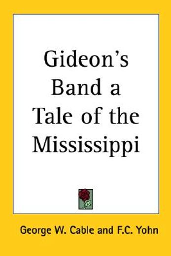 gideon´s band a tale of the mississippi