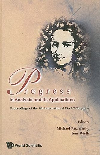 progress in analysis and its applications,proceedings of the 7th international isaac congress, imperial college london, uk, 13-18 july 2009
