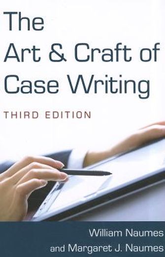 the art & craft of case writing (en Inglés)