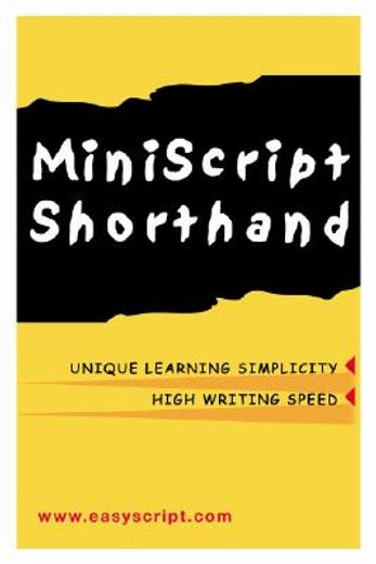 miniscript shorthand,an easy alternative to traditional systems (en Inglés)