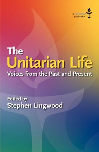 the unitarian life: voices from the past and present