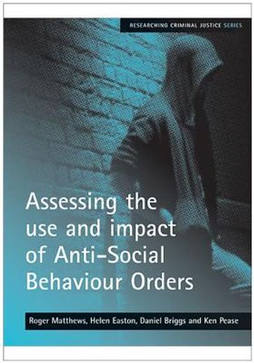assessing the use and impact of anti-social behaviour orders