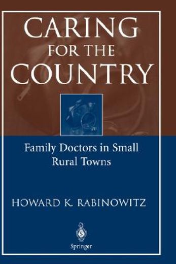 caring for the country,family doctors in small rural towns