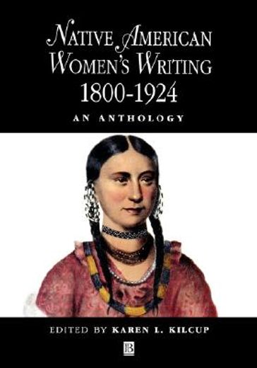 native american women´s writing,an anthology c. 1800-1924