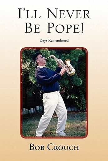 i’ll never be pope!,days remembered (in English)