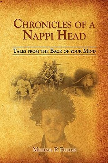 chronicles of a nappi head,tales from the back of your mind