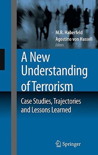 a new understanding of terrorism,case studies, trajectories and lessons learned