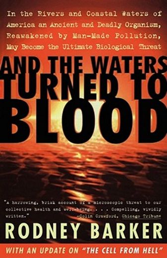 and the waters turned to blood,the ultimate biological threat