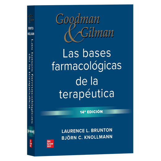 Goodman & Gilman. Las bases farmacológicas de la terapéutica, 14e (in Spanish)