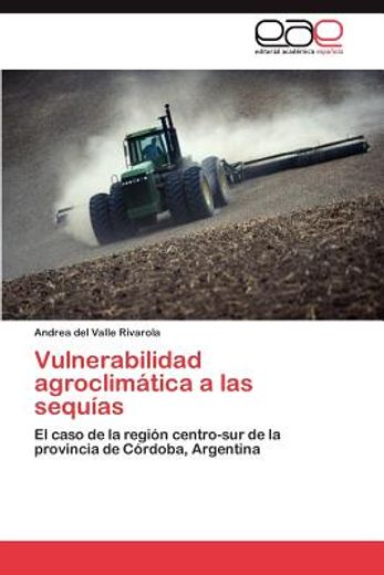 vulnerabilidad agroclim tica a las sequ as (in Spanish)