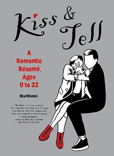 kiss & tell,a romantic resume, ages 0 to 22 (en Inglés)