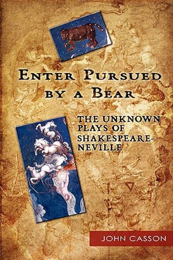 enter pursued by a bear: the unknown plays of shakespeare-neville