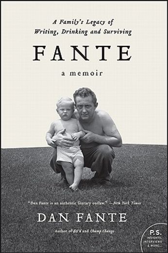 fante,a family`s legacy of writing, drinking and surviving