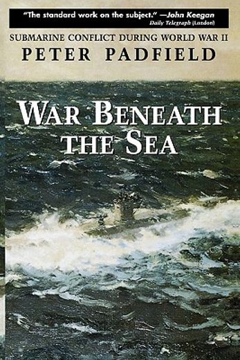 war beneath the sea,submarine conflict during world war ii (en Inglés)