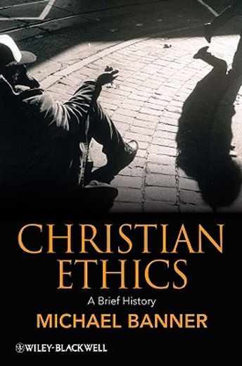 christian ethics,a brief history