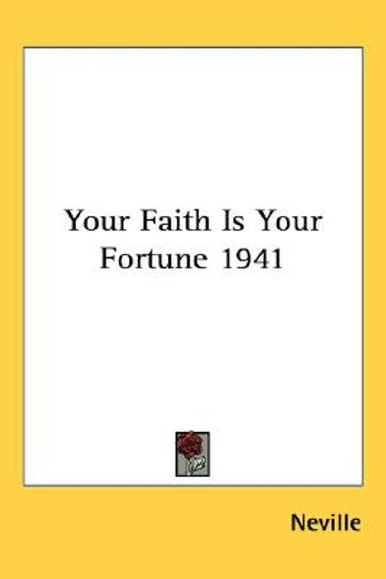 your faith is your fortune 1941