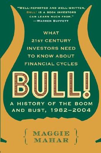 bull!,a history of the boom and bust, 1982-2004 (en Inglés)