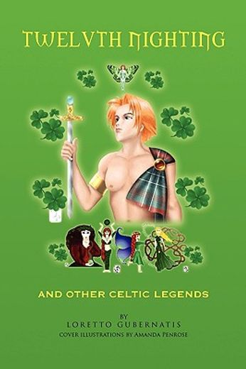 twelvth nighting and other celtic legends