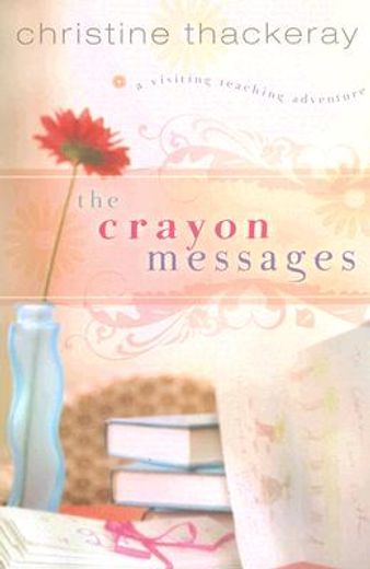 the crayon messages,a visiting teaching adventure
