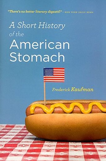 a short history of the american stomach (en Inglés)