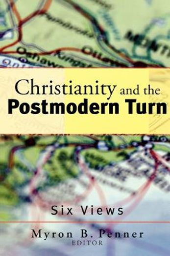 christianity and the postmodern turn,six views