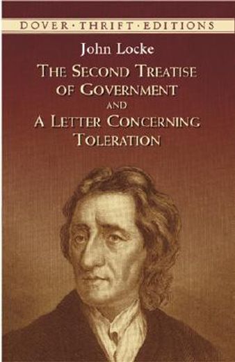 the second treatise of government and a letter concerning toleration (in English)