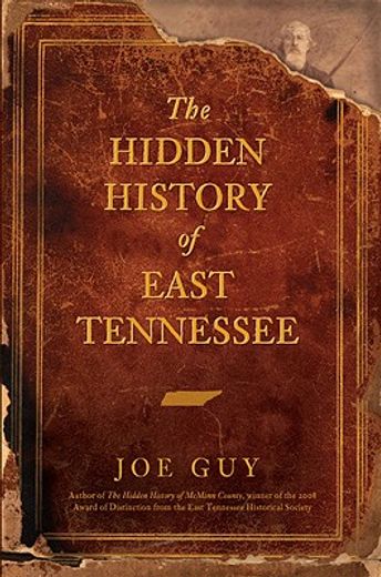 the hidden history of east tennessee (en Inglés)