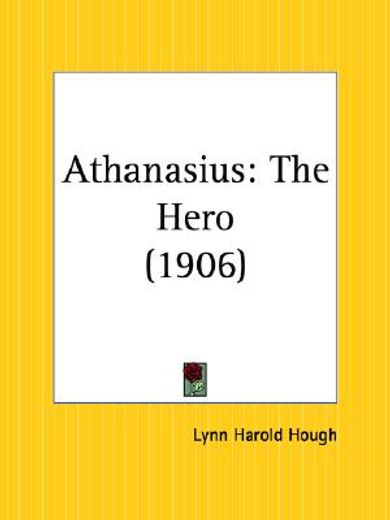 athanasius,the hero