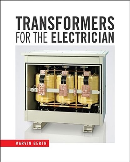 Transformers for the Electrician (en Inglés)