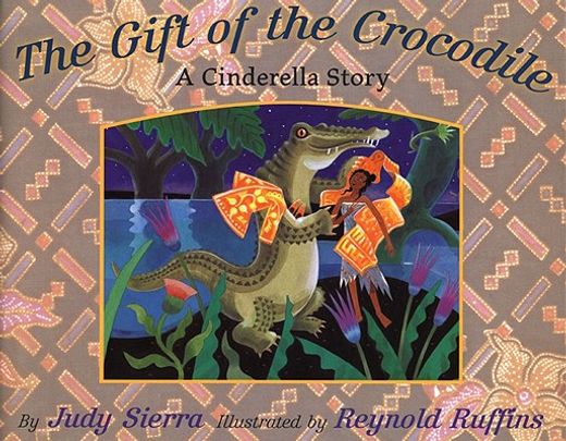 the gift of the crocodile,a cinderella story