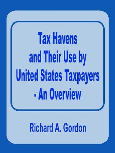 tax havens and their use by united states taxpayers - an overview
