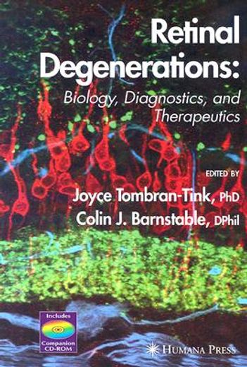 retinal degenerations,biology, diagnostics and therapeutics