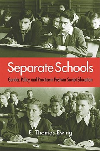 separate schools,gender, policy, and practice in postwar soviet education