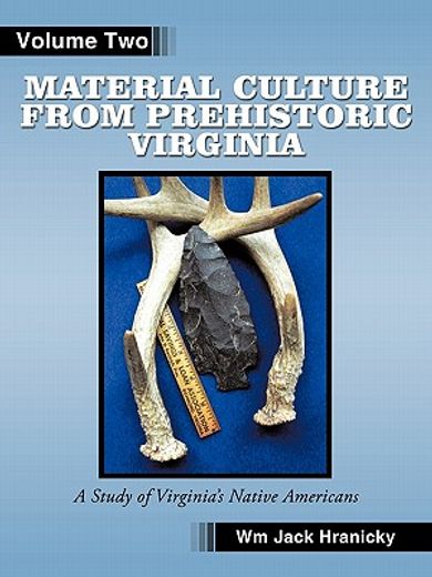 material culture from prehistoric virginia (en Inglés)