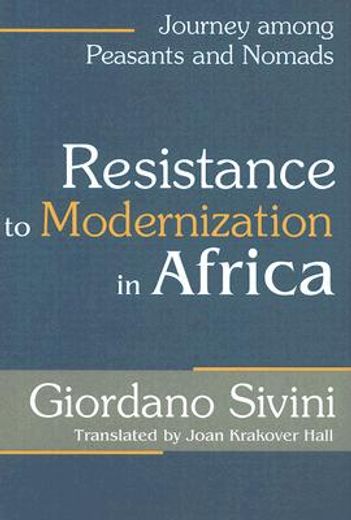 resistance to modernization in africa,journey among peasants and nomads